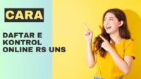 cara daftar e kontrol online rs uns cara daftar e kontrol online rs uns