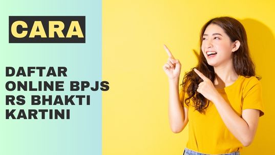 cara daftar online bpjs rs bhakti kartini