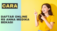 Cara Daftar Online RS Anna Medika Bekasi Cara Daftar Online RS Anna Medika Bekasi