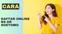 Cara Daftar Online RS DR Soetomo Cara Daftar Online RS DR Soetomo