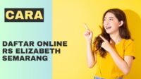 Cara Daftar Online RS Elizabeth Semarang Cara Daftar Online RS Elizabeth Semarang